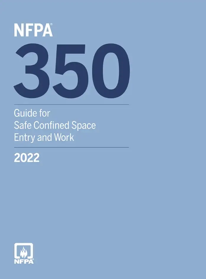 NFPA 350 Guide for Safe Confined Space Entry and Work
